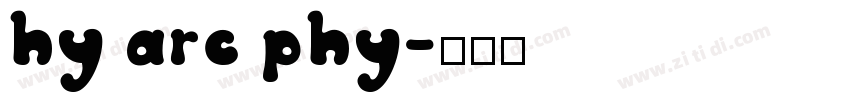 hy arc phy字体转换
